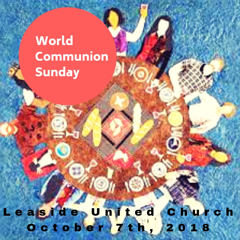 World Communion Sunday is this weekend! Leaside United Church